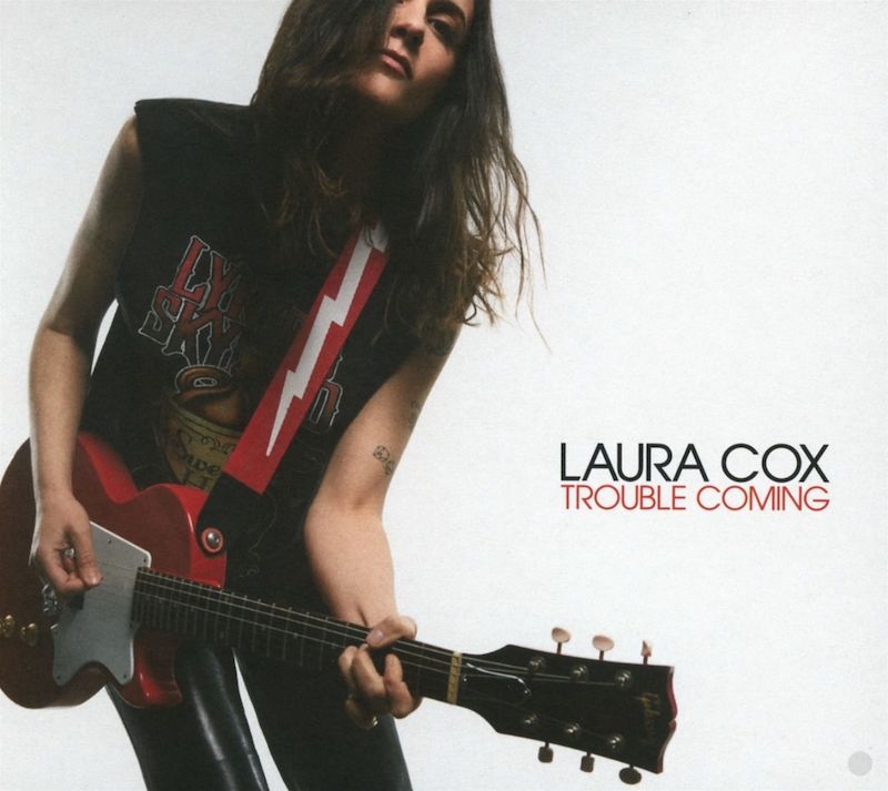 Laura Cox - Trouble Coming